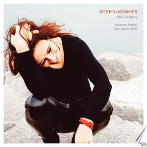 Stolen Moments - Johannes Brahms, Solo Piano Works - Johannes Brahms