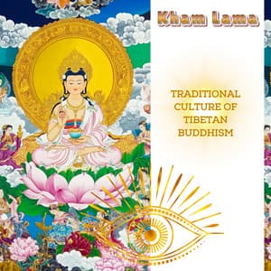 Traditional Culture of Tibetan Buddhism - Kham Lama