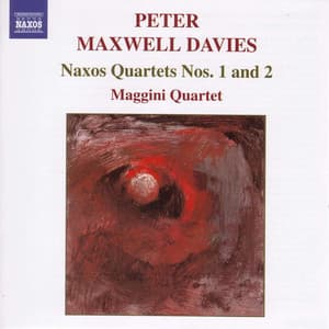 Maxwell Davies, P.: Naxos Quartets Nos. 1 and 2 - Peter Maxwell Davies