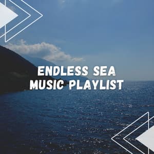Endless Sea Music Playlist - Ocean Waves
