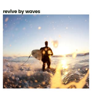 Revive by Waves - Healing Sounds for Deep Sleep and Relaxation