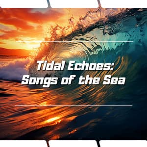 Tidal Echoes: Songs of the Sea - Ocean Noise Channel