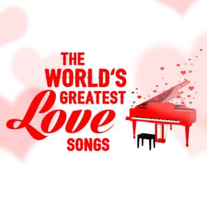 The World's Greatest Love Songs - Love Songs Music