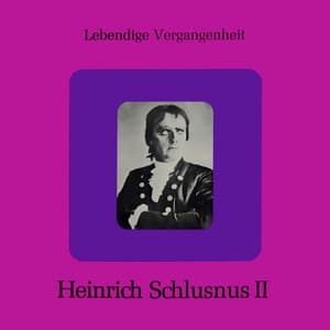 Lebendige Vergangenheit Heinrich Schlusnus II - Giuseppe Verdi