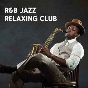 R&B Jazz Relaxing Club: Instrumental Relaxing Jazz, Night Warm Jazz Music - Passion In Notes