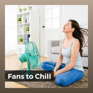 Fans to Chill - Fan Noises for Sleep