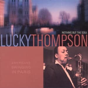american swinging in paris - Lucky Thompson