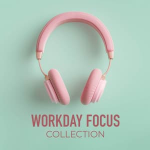 Workday Focus Collection - The Sound Reserve
