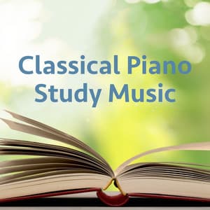 Classical Piano Study Music - Classical Study Music