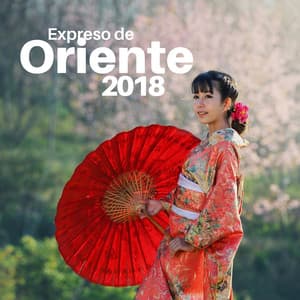 Expreso de Oriente 2018 - Música Asiática China - Templo de la Luna