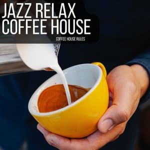 Coffee House Rules - Jazz Relax Coffee House