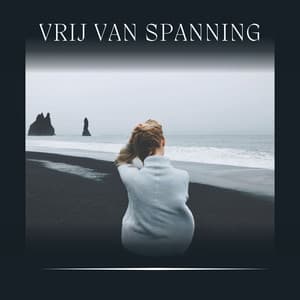Vrij Van Spanning - Ontspannende Muziek