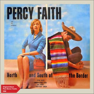 North and South of the Border - Percy Faith