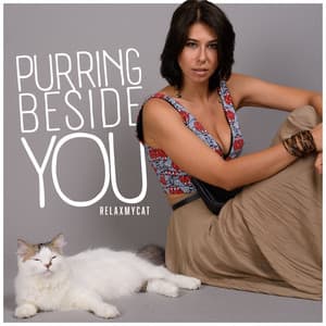 Purring Beside You - RelaxMyCat