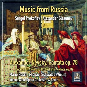 Prokofiev: Alexander Nevsky, Op. 78 - Glazunov: Violin Concerto in A Minor, Op. 82 - Mario Rossi