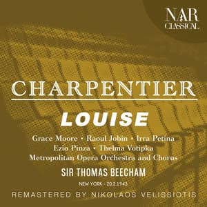 CHARPENTIER: LOUISE - Gustave Charpentier