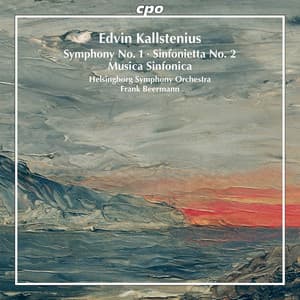 Kallstenius: Orchestral Works - Edvin Kallstenius