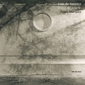 Luys de Narváez: Música del Delphin - Luis de Narváez