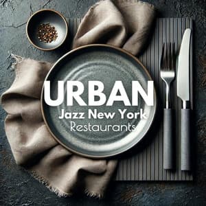 Urban Jazz New York Restaurants - Relaxing Instrumental Jazz Ensemble