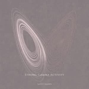 Strong Gamma Activity - Savvy Shawn