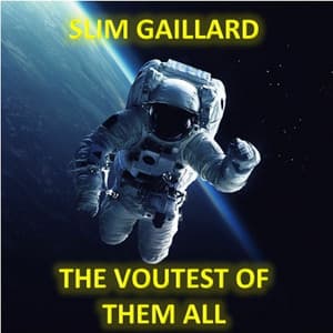 The Voutest of Them All - Slim Gaillard