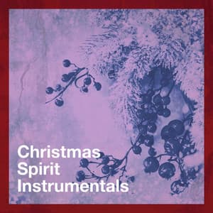 Christmas Spirit Instrumentals - Instrumental Music Songs
