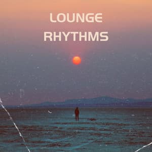Lounge Rhythms: Blissful Ambient House Beats for Ultimate Relaxation - Buddha Spirit Ibiza Chillout Lounge Bar Music DJ