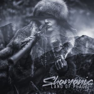 Shamanic Land of Peace – Soothing Native Flute Melodies for Deep Relaxation - Native Shamanic Zone