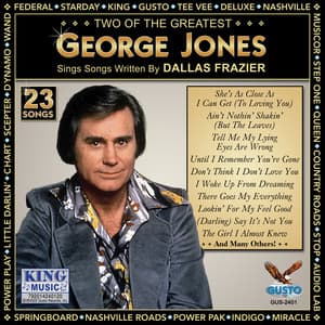 Two Of The Greatest: George Jones Sings Songs Written By Dallas Frazier - George Jones