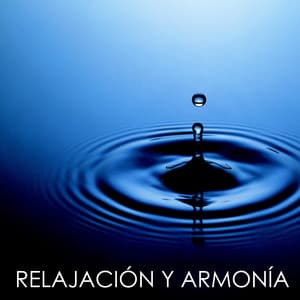 Relajación y Armonía - Música para Sanar el Alma y Vivir en Paz - Música para Sanar el Alma