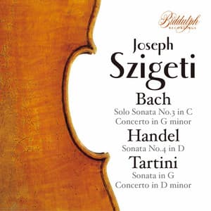 J.S. Bach, Handel & Tartini: Violin Sonatas & Concertos - Joseph Szigeti
