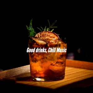 Good drinks, Chill Music - Klassischer Jazz