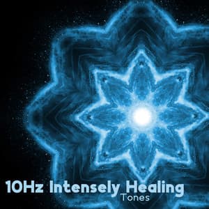 10Hz Intensely Healing Tones - Sound Therapy Revolution