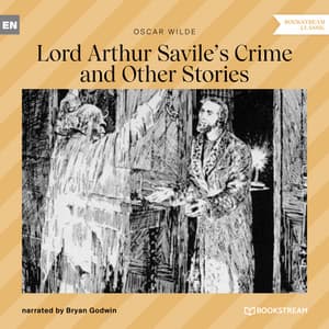Lord Arthur Savile's Crime and Other Stories - Bryan Godwin
