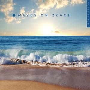Waves On Beach Relaxation: Healing Waters Music, Ocean Sounds, New Age, Nature Songs - Calming Water Consort