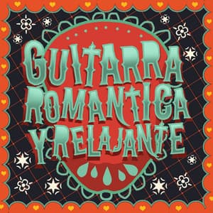 Guitarra Romantica y Relajante - Guitar Relaxing Songs