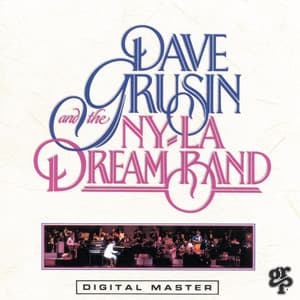 Dave Grusin And The N.Y./ L.A. Dream Band - Dave Grusin