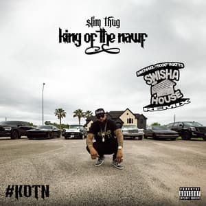 King of the Nawf - Slim Thug