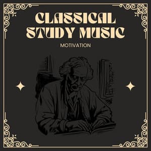 Classical Focus Music for Studying - Classical Study Music Motivation