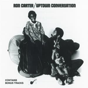Uptown Conversation - Ron Carter