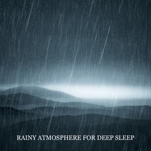 Rainy Atmosphere for Deep Sleep. Relaxing Music with Healing Nature Sounds. Dream Time, Soothing Rain Sounds for Stress Relief - Rain Music!