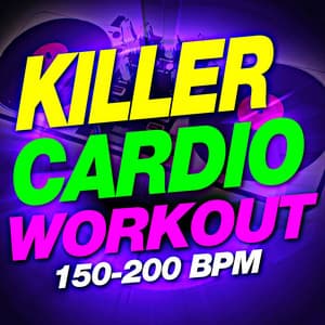 Killer Cardio Workout 150-200 BPM - Workout Buddy