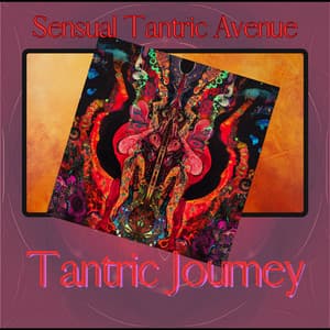 Tantric Journey - Sensual Tantric Avenue
