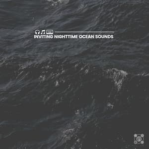 Inviting Nighttime Ocean Sounds - Relaxation Ocean Waves Academy