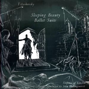 Tchaikovsky: The Sleeping Beauty Ballet Suite - Pyotr Ilyich Tchaikovsky