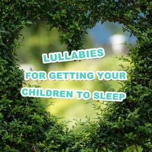 15 Lullabies for Getting Your Children to Sleep - Nursery Rhymes and Kids Songs
