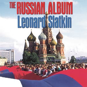 The Russian Album - Leonard Slatkin