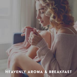 Heavenly Aroma & Breakfast in Bed - Jazz Relax Academy