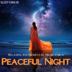 Relaxing Instrumental Music for a Peaceful Night - Sleep Error