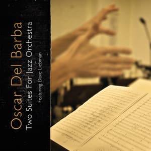 Two Suites for Jazz Orchestra - Oscar Del Barba